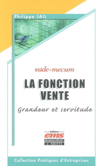 La fonction vente : grandeur et servitude