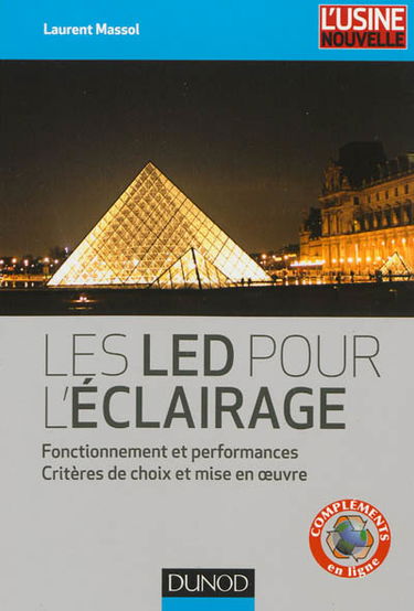 Les LED pour l'éclairage : fonctionnement et performances, critères de choix et mise en oeuvre
