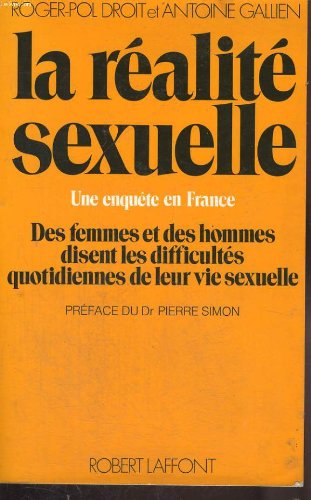Couverture de La realite sexuelle. une enquete en france. des femmes et des hommes disent les difficultes quotidiennes de leur vie sexuelle.