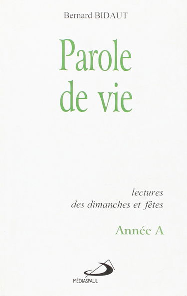 Parole de vie, année A : lectures des dimanches et fêtes