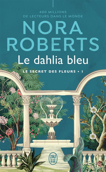 Le secret des fleurs. Vol. 1. Le dahlia bleu