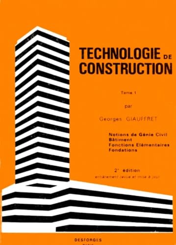 Technologie de construction en bâtiment. Vol. 1