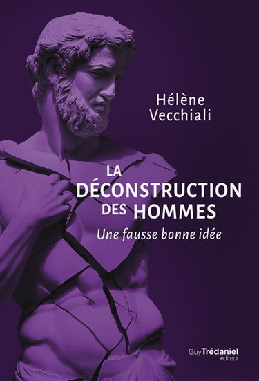 La déconstruction des hommes : une fausse bonne idée