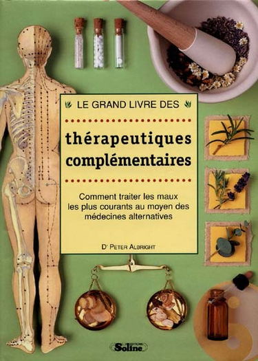 Le grand livre des thérapeutiques complémentaires