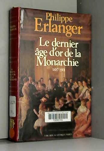 Le Dernier Age d'or de la monarchie, 1887-1901