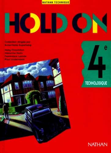 Hold on : 4e technologique : livre de l'élève