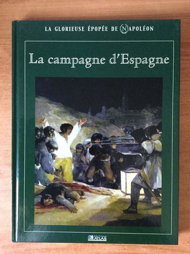 La campagne d'Espagne (La glorieuse épopée de Napoléon)
