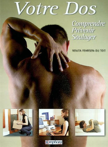Votre dos : comprendre, prévenir, soulager