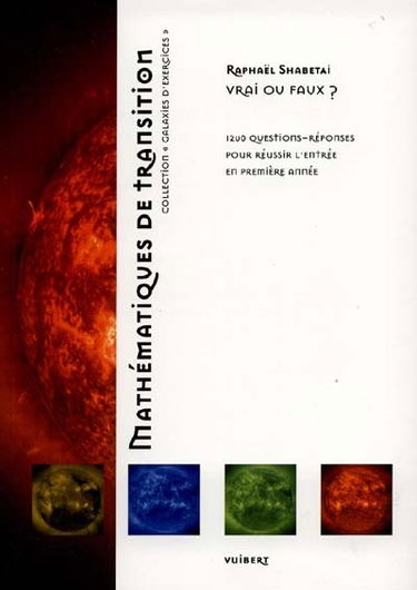 Mathématiques de transition : vrai ou faux ? tests corrigés sur les connaissances requises