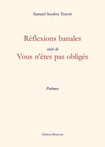 Réflexions banales suivi de Vous n'êtes pas obligés