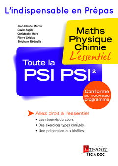 Toute la PSI PSI* : maths, physique, chimie : l'essentiel