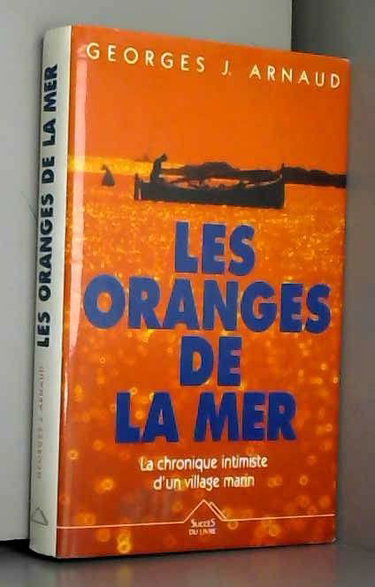 Couverture de Les oranges de la mer par Georges-Jean Arnaud