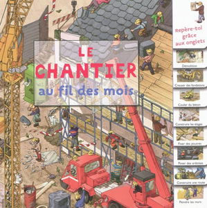 Le chantier au fil des mois