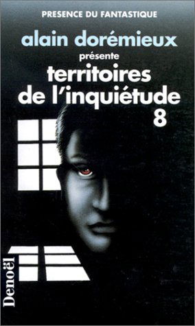 Territoires de l'inquiétude. Vol. 8