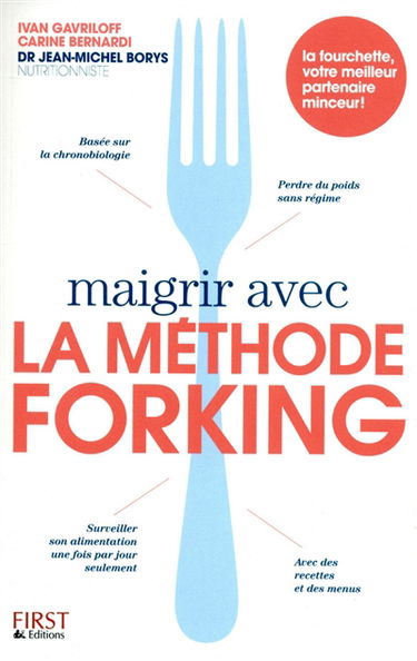 Maigrir avec la méthode Forking : la fourchette, votre meilleur partenaire minceur !