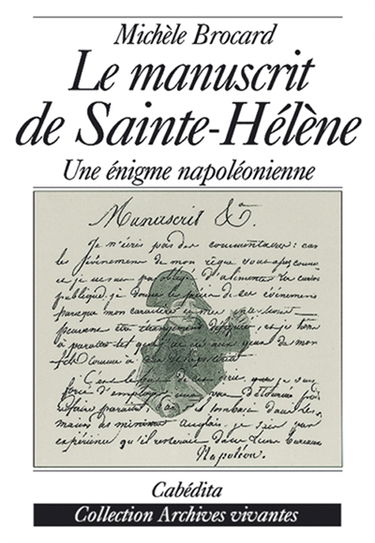 Le manuscrit de Saint-Hélène : une énigme napoléonienne