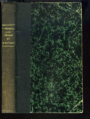 Couverture de La Pensée et le Mouvant. Essais et Conférences par Henri Bergson