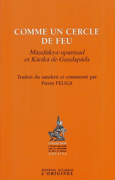 Comme un cercle de feu : Mândûkya-upanisad et Karika