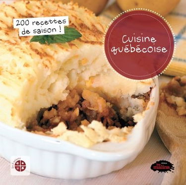 Cuisine québécoise : 200 recettes de saison !