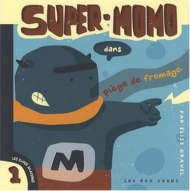 Super-Momo dans Piège de fromage