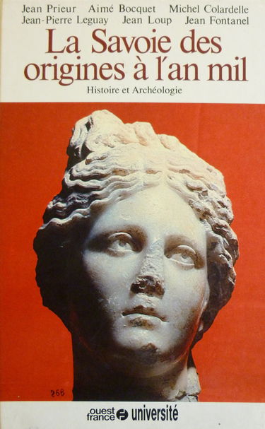 La Savoie des origines à l'an mil : Histoire et archéologie
