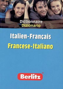 Dictionnaire italien-français, français-italien. Dizionario francese-italiano, italiano-francese