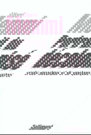 Portrait du décolonisé arabo-musulman et de quelques autres