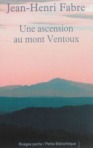Une ascension au Mont Ventoux. Les émigrants. L'ascension du mont Ventoux