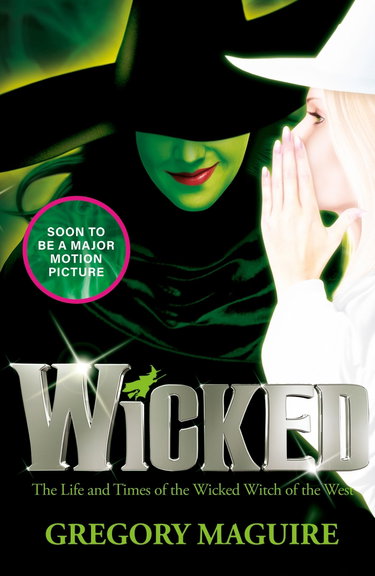 Couverture de Wicked: the bestselling book that inspired the movie