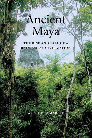 Couverture de Ancient Maya: The Rise and Fall of a Rainforest Civilization