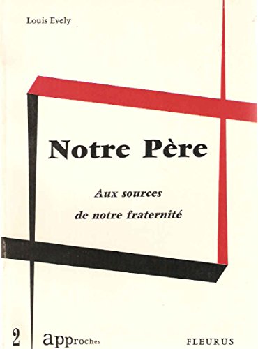 Couverture de Notre Père : Aux sources de notre fraternité