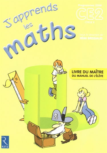 J'apprends les maths CE2 cycle 3, programme 2008 : livre du maître du manuel de l'élève