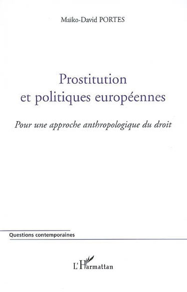 Prostitution et politiques européennes : pour une approche anthropologique du droit