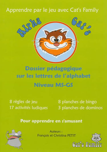Alpha cat's : dossier pédagogique sur les lettres de l'alphabet : niveau MS-GS