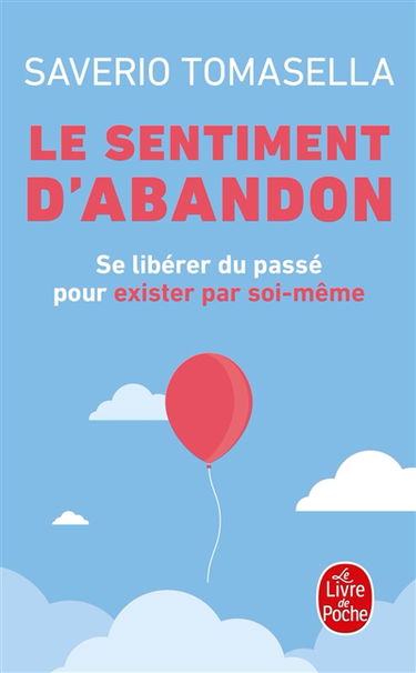 Le sentiment d'abandon : se libérer du passé pour exister par soi-même