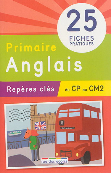 Couverture de Primaire anglais : repères clés, du CP au CM2 : 25 fiches pratiques