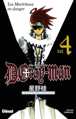 D. Gray-Man. Vol. 4. Les maréchaux en danger