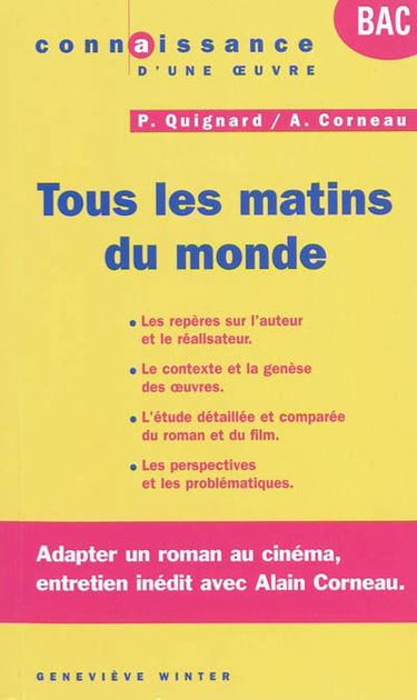 Tous les matins du monde, Pascal Quignard, Alain Corneau