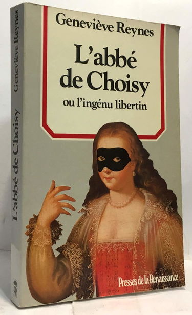 L'Abbé de Choisy ou l'Ingénu libertin