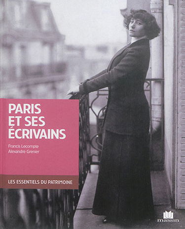 Paris & ses écrivains : visites & découvertes