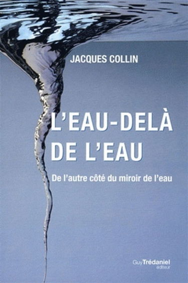 L'eau-delà de l'eau : de l'autre côté du miroir de l'eau