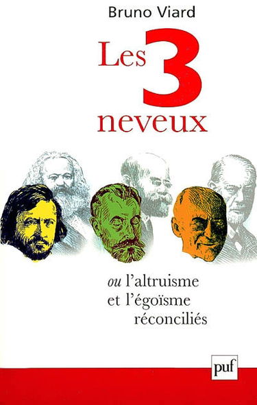 Les trois neveux : ou l'altruisme et l'égoïsme réconciliés, Pierre Leroux (1797-1871), Marcel Mauss (1872-1950), Paul Diel (1893-1972)