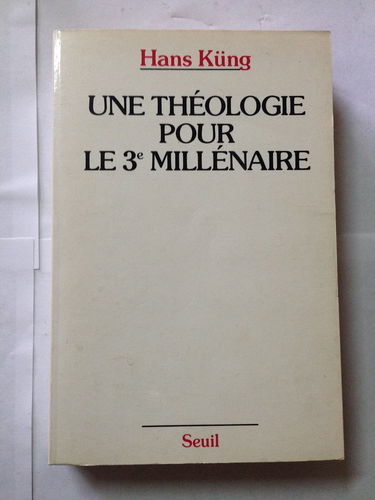 Une théologie pour le 3e millénaire : pour un nouveau départ oecuménique