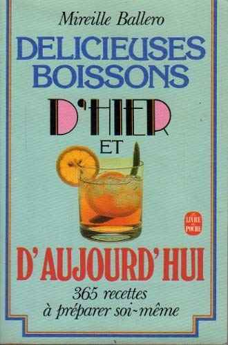 Délicieuses boissons d'hier et d'aujourd'hui (Livre de poche)