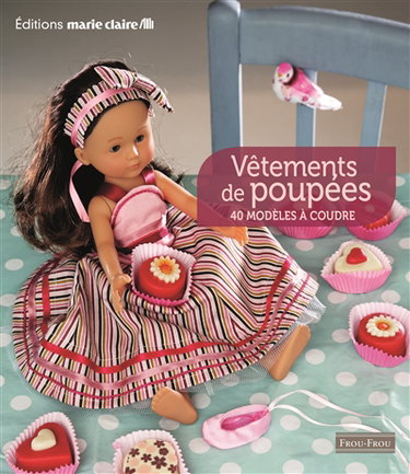 Vêtements de poupées : 40 modèles à coudre
