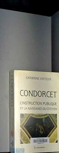 Condorcet : l'instruction publique et la naissance du citoyen