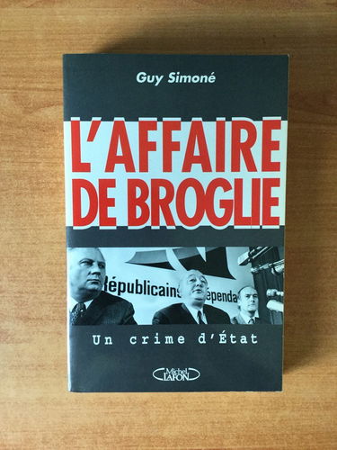 L'affaire de Broglie : un crime d'Etat