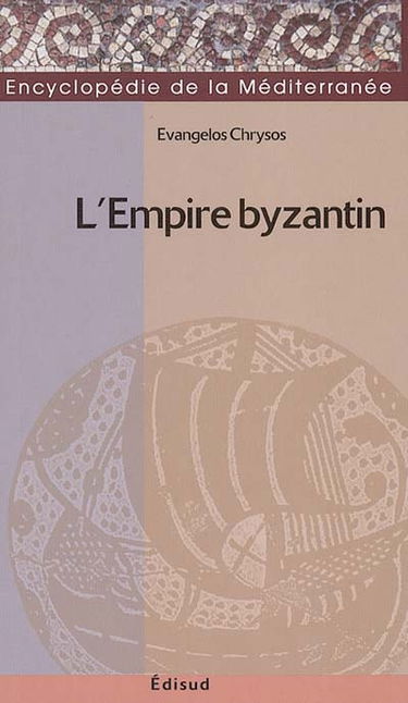 L'Empire byzantin : 565-1025