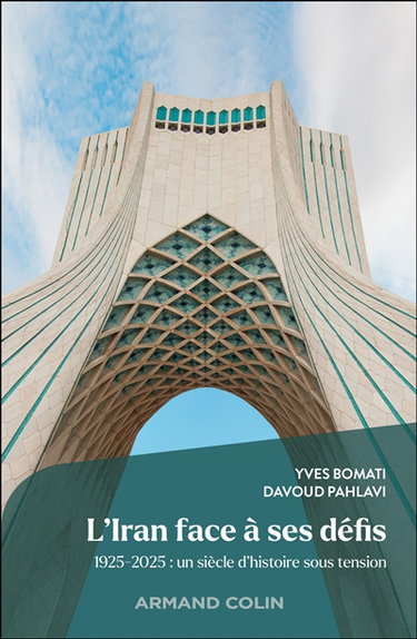 Couverture de L'Iran face à ses défis : 1925-2025 : un siècle d'histoire sous tension