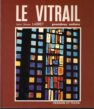 Couverture de Le Vitrail: Premieres notions (Collection Decouvrir)